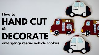 How to cut out a cookie WITHOUT a cookie cutter? | Decorate emergency rescue vehicle cookies