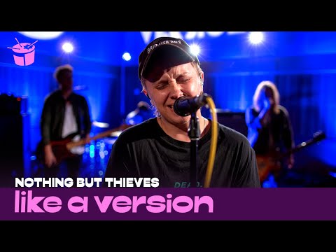 Nothing But Thieves cover Gang of Youths 'What Can I Do If The Fire Goes Out?' for Like A Version