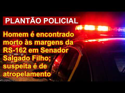 Homem é encontrado morto às margens da RS-162 em Senador Salgado Filho, após atropelamento.