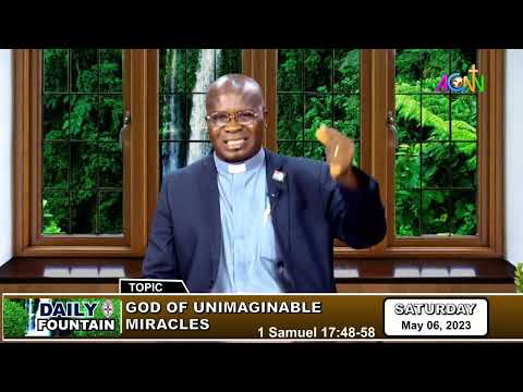 DAILY FOUNTAIN DEVOTIONAL OF MAY 6, 2023 - THE VERY REV'D ANAYO IGWEBUIKE