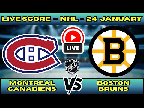 🔴 LIVE: Montreal Canadiens at Boston Bruins | NHL Scoreboard | Historic Rivalry | Jan 24