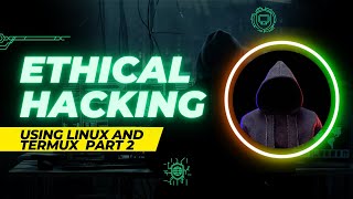 Ethical Hacking using Linux & Termux From Scratch Part 2 By@cyberpunk1130