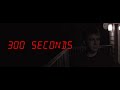 300 Seconds