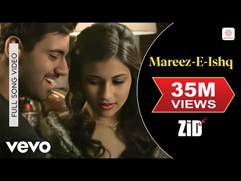 Arijit Singh - Mareez - E - Ishq | ZiD | Mannara Chopra | Karanvir | Sharib - Toshi
