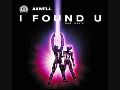 Axwell feat. Max C - Found You (extended mix)