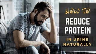 How To Reduce Protein In Urine Naturally || Protein in urine proteinuria treatment || Health Domain