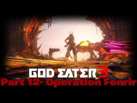 God Eater 3| We're taking back Fenrir HQ