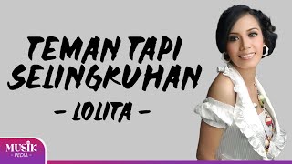 Download lagu Teman Tapi Selingkuhan - Lolita (Lirik Lagu) mp3