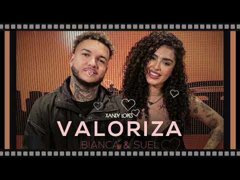 BIANCA E SUEL | VALORIZA - LANÇAMENTO 2023 💎