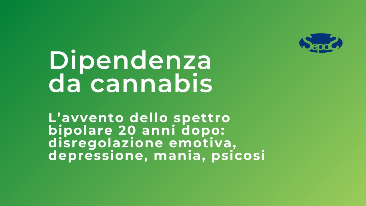 Dipendenza da cannabis - Dott. Icro Maremmani