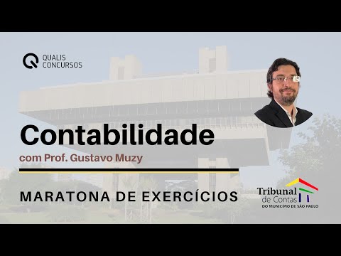 Maratona de Exercícios TCM/SP - Contabilidade | Prof. Gustavo Muzy