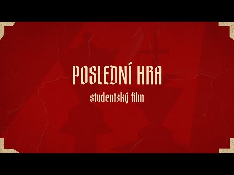 POSLEDNÍ HRA - Studentský film