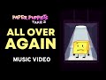 Paper Puppets Take 2 - All Over Again (Official Music Video)
