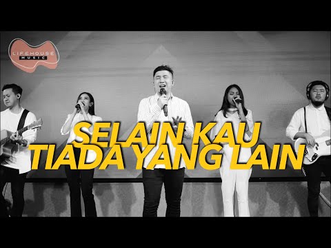 Selain Kau Tiada Yang Lain (Cover) - Lifehouse Music ft. Franky Kuncoro