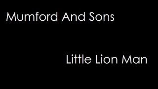 Video thumbnail of "Mumford And Sons - Little Lion Man (lyrics)"