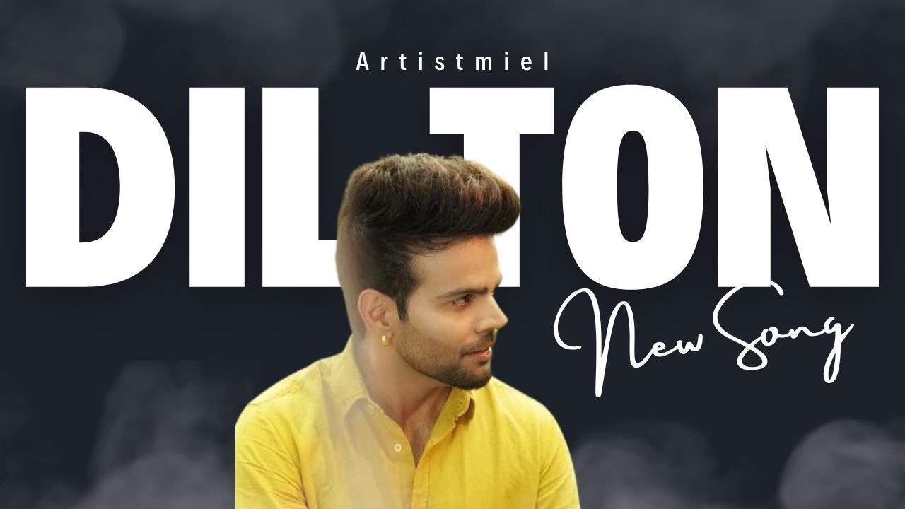 Dil Ton - Miel (Official Video) | Latest Punjabi Song 2024