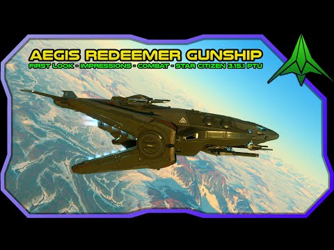 Aegis Redeemer Gunship - First Look & Combat | Star Citizen 3.15.1 PTU