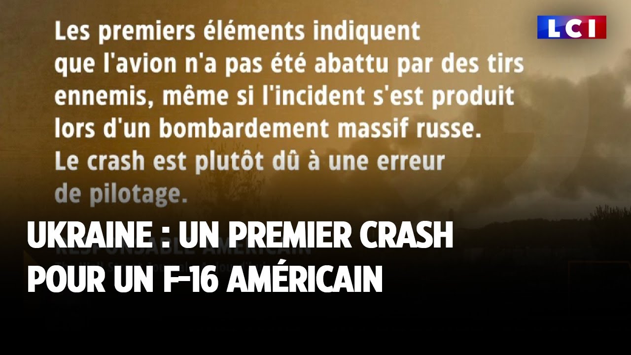 Ukraine : un premier crash pour un F-16 américain