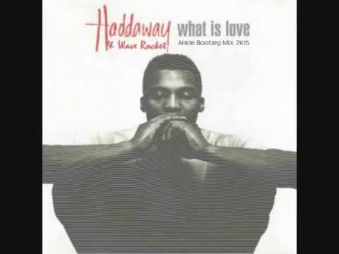 Haddaway & Wave Rocket - What Is Love (Ankle Bootleg Mix 2k15)