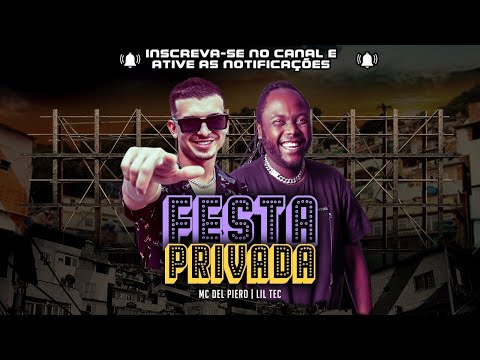 Festa Privada - MC Del Piero, Lil Tec ( Futuristik Musik )