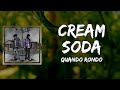 Quando Rondo - Cream Soda (Lyrics)