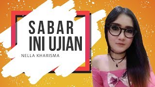 Sabar Ini Ujian – Nella Kharisma ft. RPH (non official video lirik) | PAHE KUOTA
