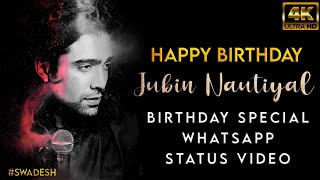 Jubin Nautiyal Happy Birthday Whatsapp Status Video Download