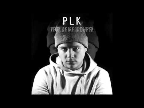 PLK - Peur de me tromper ( EP COMPLET ) #PDMT #PANAMABENDE