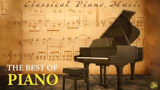 The Best of Classical Piano Music that You Should Listen to Once In Your Life 🎹 Chopin, Beethoven