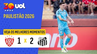 PAULISTÃO 2026: MELHORES MOMENTOS NOROESTE 1 X 2 SANTOS