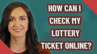 How can I check my lottery ticket online