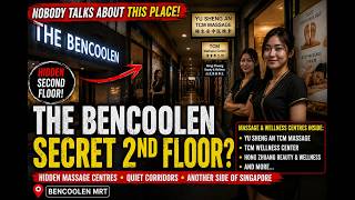 The Hidden Second Floor of The Bencoolen Mall – Singapore’s Forgotten Massage Corridor?