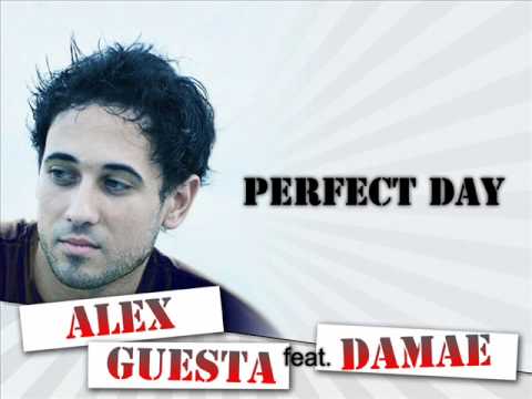 Alex Guesta feat. Damae - Perfect Day (House Mix - Radio Edit)