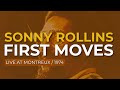 Sonny Rollins - First Moves (Live Montreux / 1974) (Official Audio)
