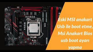 Eski Msi Anakart Usb ile boot etme, Msi Anakart Bios ta usb boot ayarı yapma, Usb boot ayarı