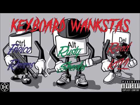 "KEYBOARD WANKSTAS"   ROADFUCCINKILL Feat  Enrico Reem$ x Ru$ty $herbs (PROD. Lil Chriiz)