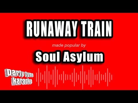 Soul Asylum - Runaway Train (Karaoke Version)