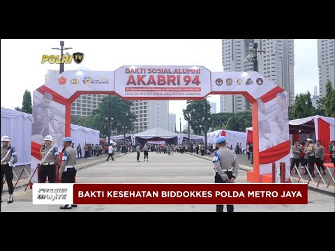 PRESISI UPDATE : BAKTI KESEHATAN BIDDOKKES POLDA METRO JAYA 15/06/2024 14.00