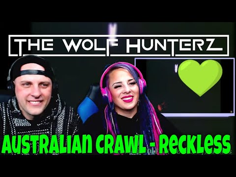 Australian Crawl - Reckless (1983) THE WOLF HUNTERZ Reactions