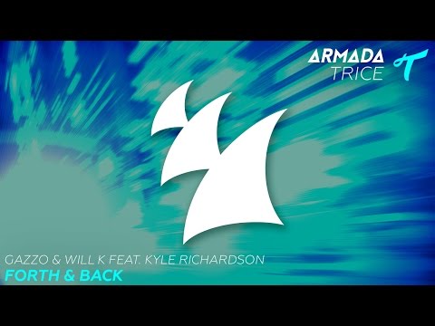 Gazzo & Will K feat. Kyle Richardson - Forth & Back [TEASER]
