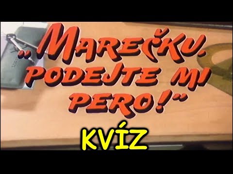 Marečku, podejte mi pero! KVÍZ