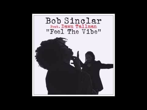 Bob Sinclar Feat. Dawn Tallman - Feel The Vibe (Bruno Barclay Remix)