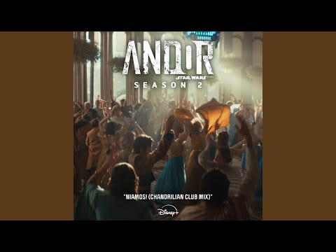 NIAMOS! (Chandrilian Club Mix) (From "Andor (Season 2)")