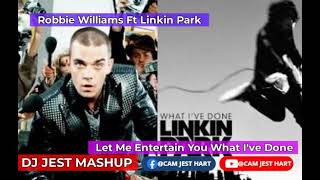 Robbie Williams Let Me Entertain You Ft Linkin Park What I've Done Remix