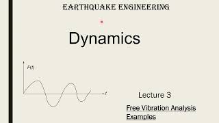 Lecture 3 Free Vibration Analysis, Examples [ Structural Mechanics ]