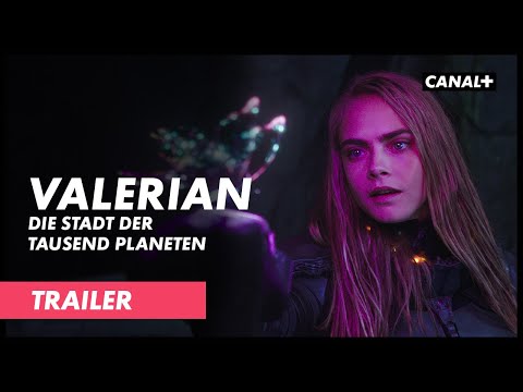 Deutscher Trailer | Valerian - Die Stadt der Tausend Planeten | CANAL+