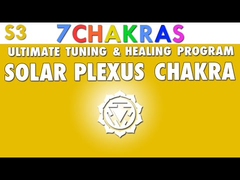 Solar Plexus Chakra - Ultimate Tuning and Healing Program [ Manipura ] Video