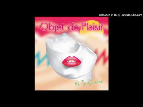 Objet De Plaisir - Yo Te Quiero (Extended 2017 Mix) [Italo Disco 2017]