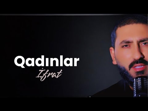 İfrat - QADINLAR