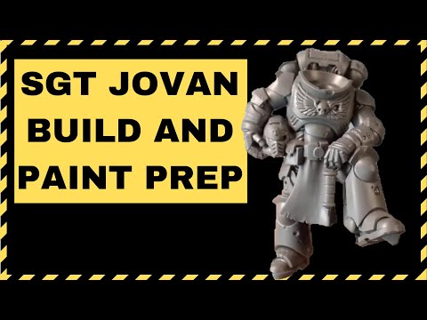Sgt Jovan Unboxing, Build and Paint Prep